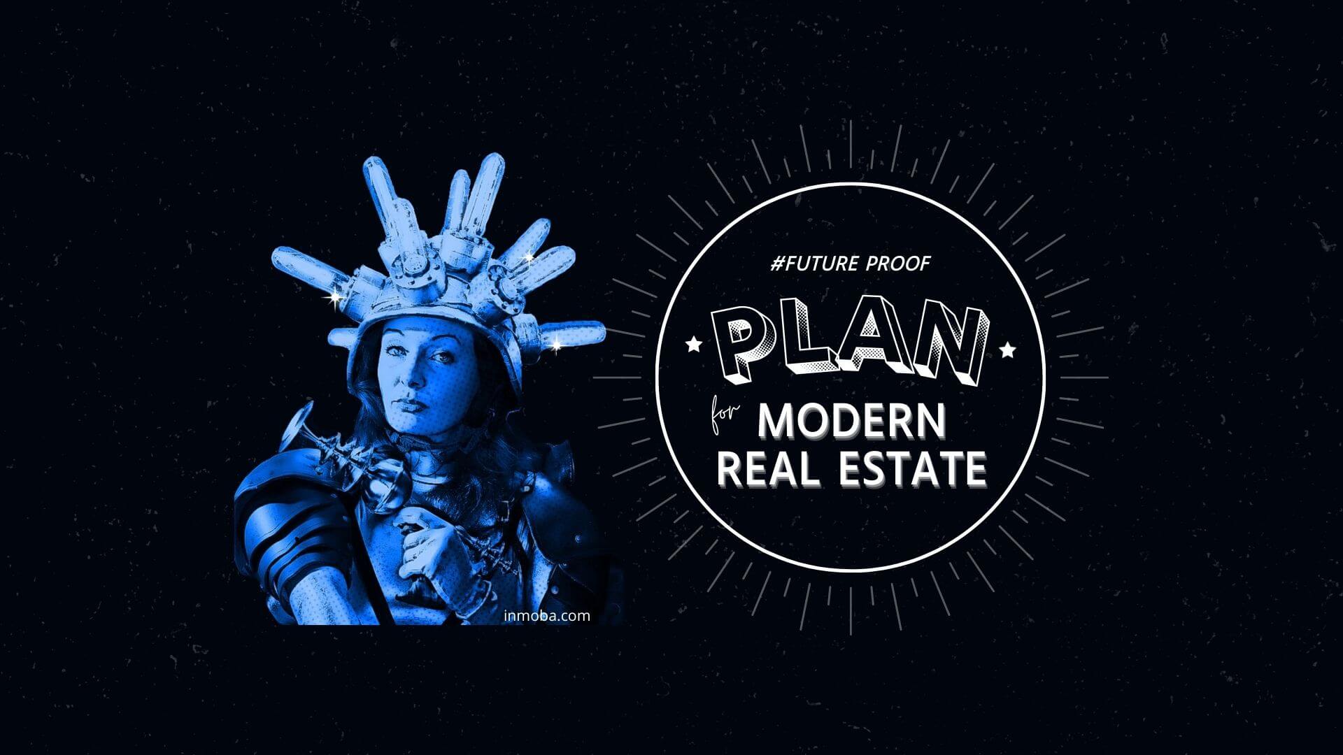 A future plan for a modern Real Estate